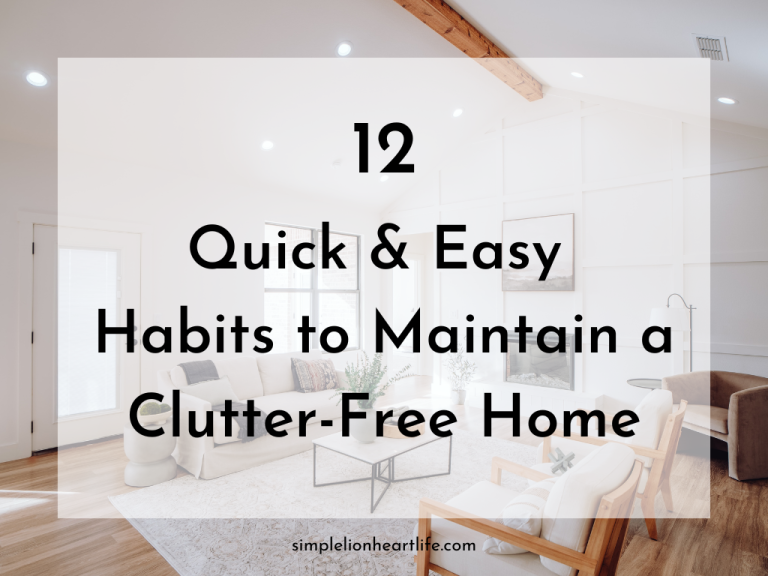 12 Quick & Easy Habits to Maintain a Clutter-Free Home