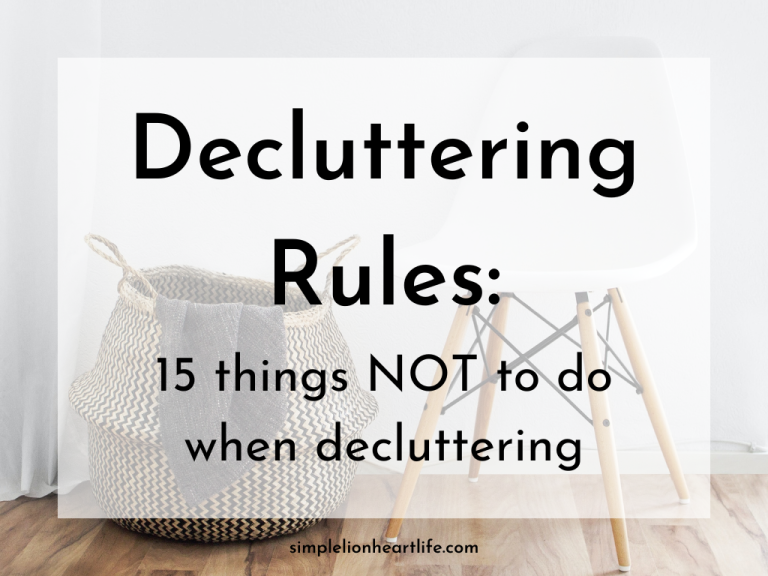 Decluttering Rules: 15 things NOT to do when decluttering