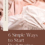 6 Simple Ways to Start Decluttering Your Closet